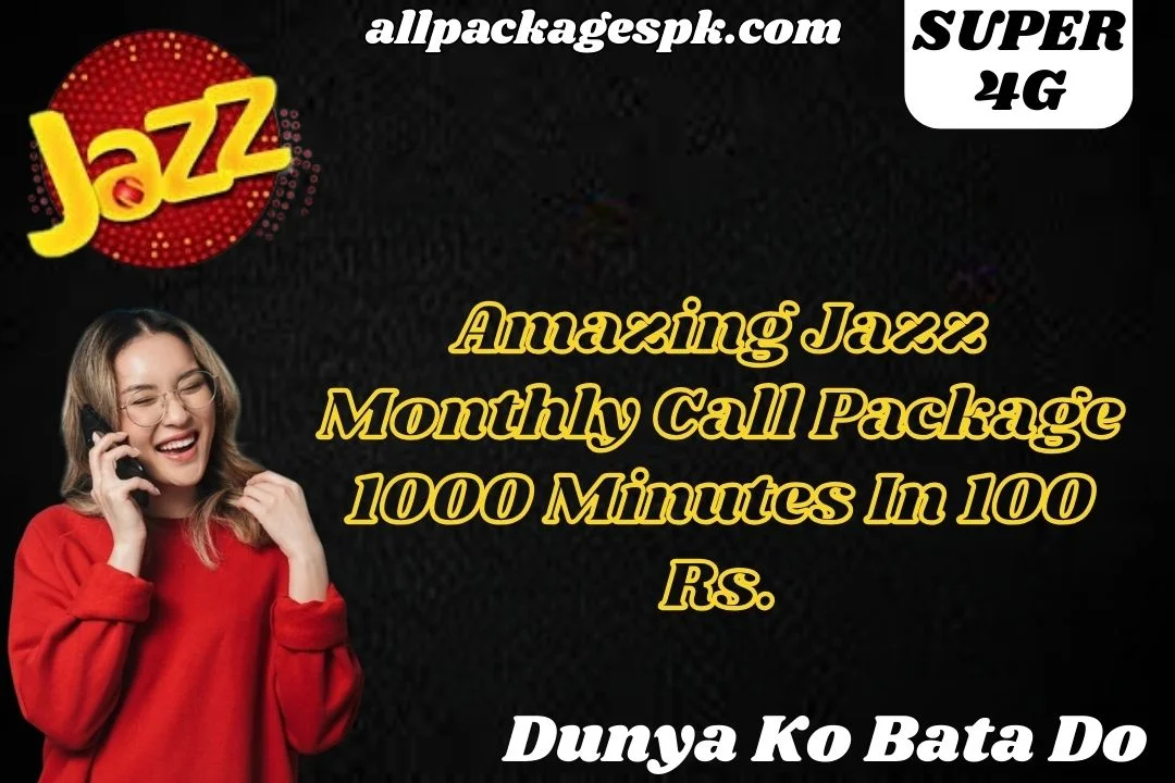 Amazing Jazz Monthly Call Package 1000 Minutes In 100 Rs.