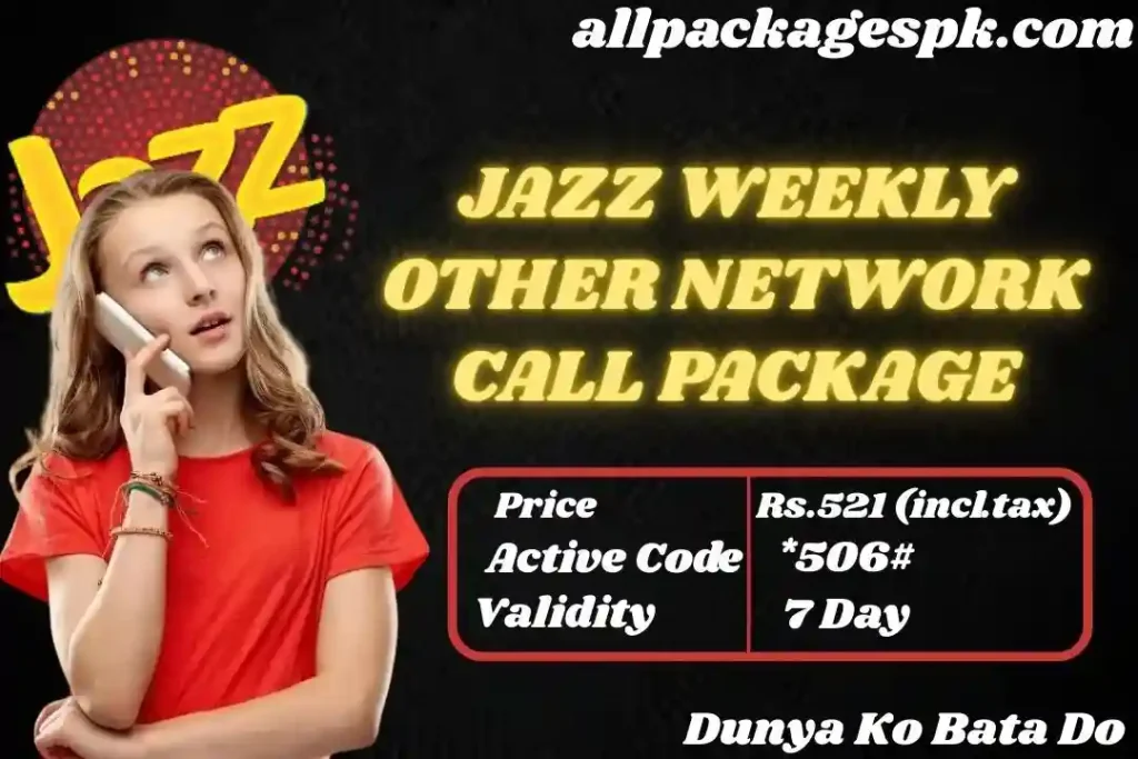 JAZZ WEEKLY OTHER NETWORK CALL PACKAGE