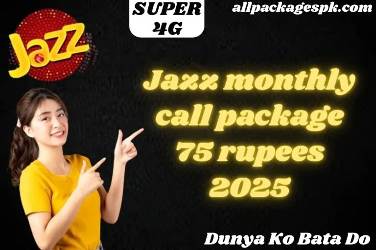 Jazz monthly call package 75 rupees 2025