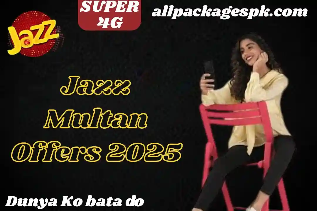 Jazz Multan Offers 2025