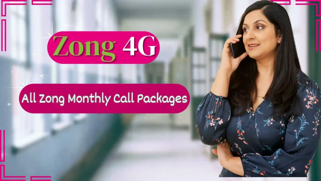 Zong Monthly Call Packages