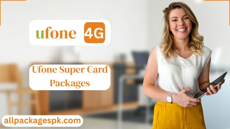 Ufone Super Card Packages 2025 – Latest Prices & Activation Codes 3 Ufone Super Card Packages