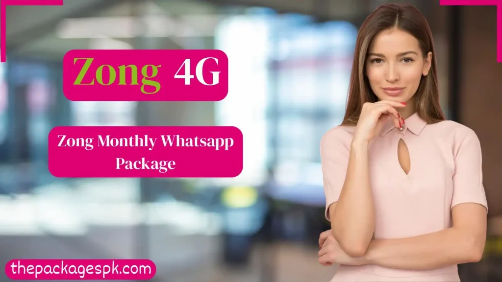 Zong All WhatsApp Packages 2025 3 Zong Monthly Whatsapp Package