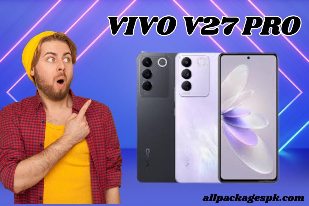 Latest Vivo V27 Pro Price in Pakistan 3