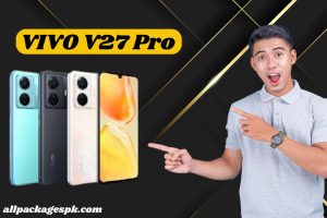 Latest Vivo V27 Pro Price in Pakistan (4)