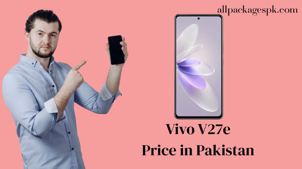 Vivo V27e Price in Pakistan