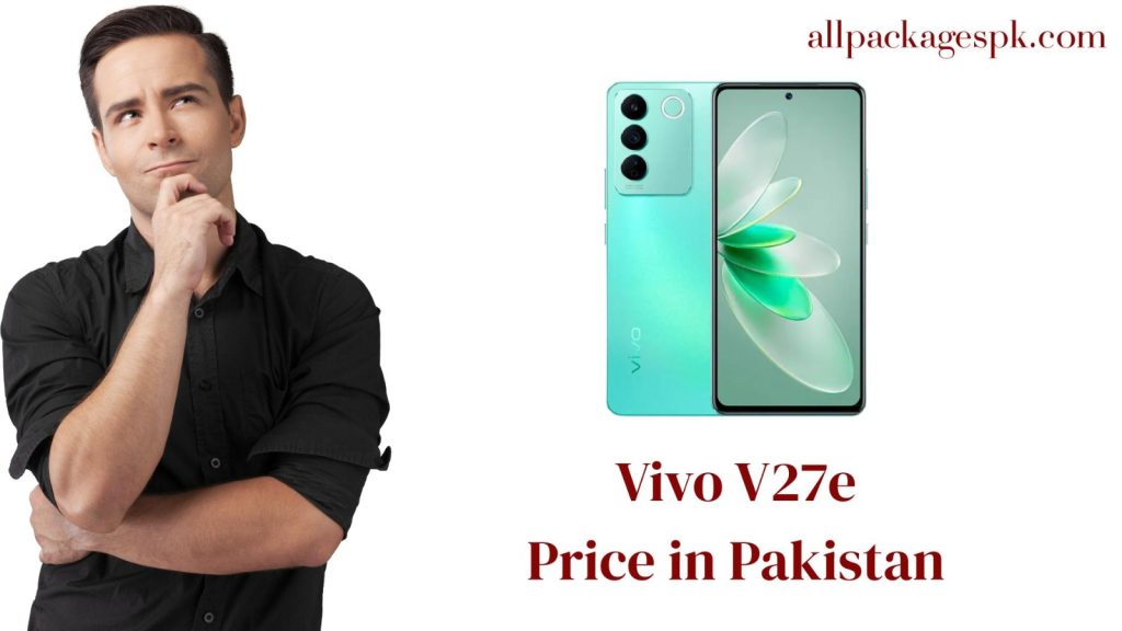 Vivo V27e Price in Pakistan