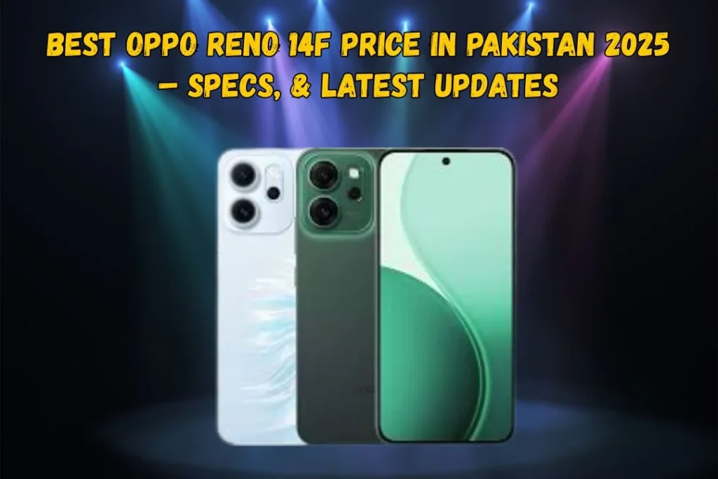 Best Oppo Reno 14F Price in Pakistan 2025 – Specs, & Latest Updates