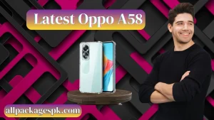 Latest Oppo A58